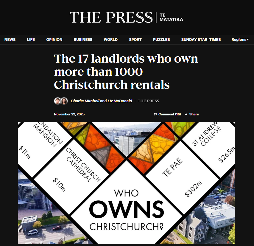“The Hidden Oligarchy: How 17 Landlords Control 1,000+ Christchurch Rentals While Whānau Struggle for Shelter” - 24 November 2025
