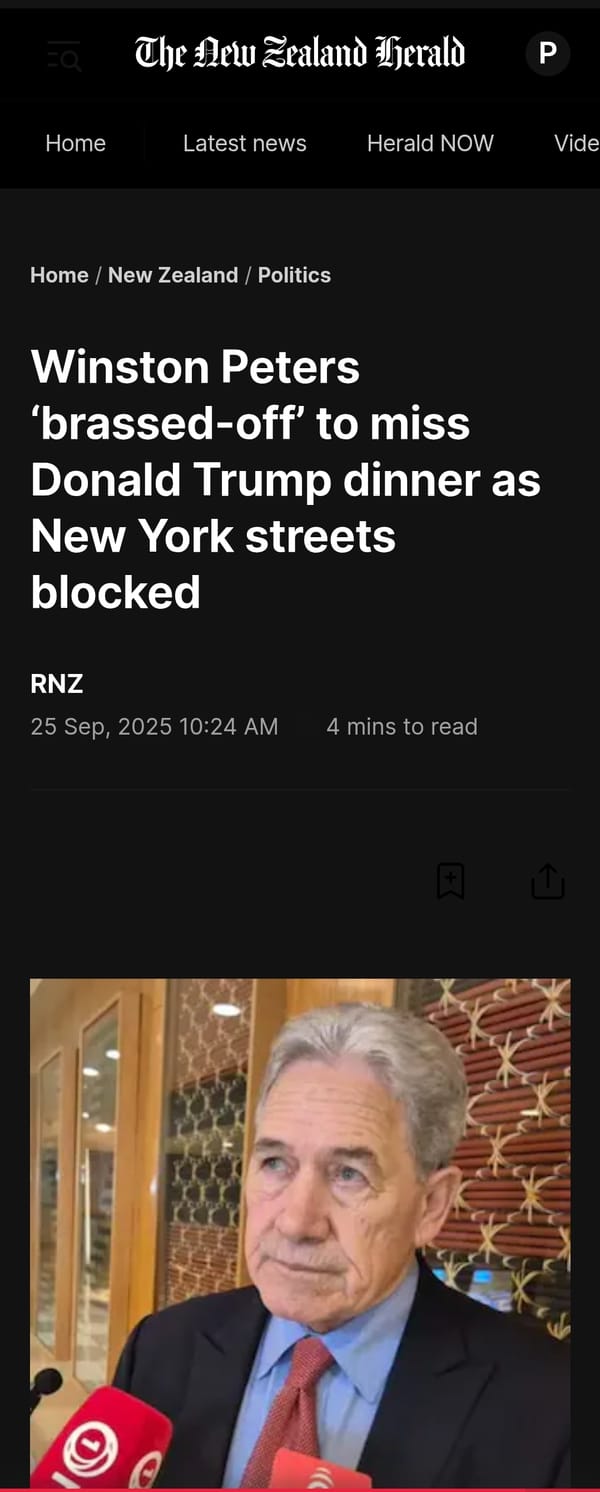 "Winston Peters: The Diplomatic Disaster Who Can’t Even Show Up” - 25 September 2025